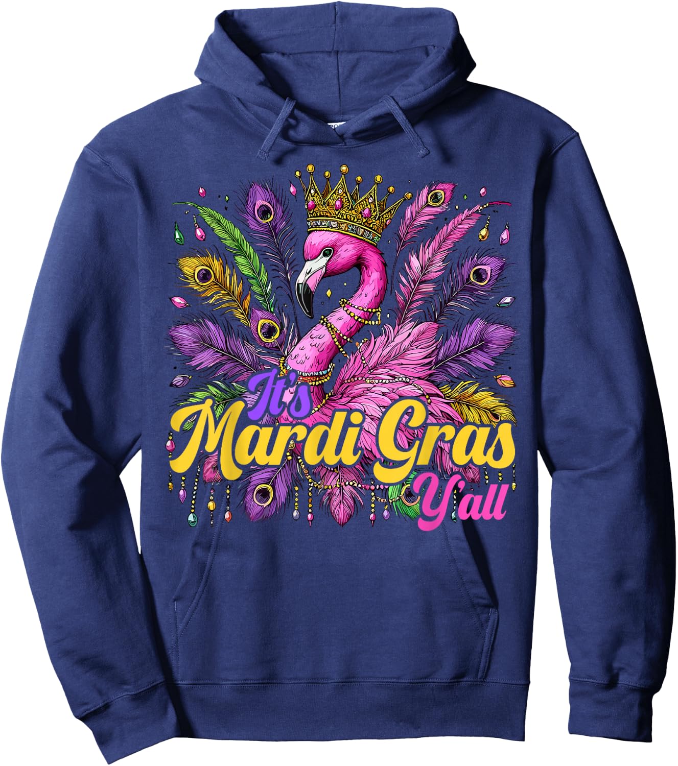 Its Mardi Gras Y'all Flamingo Costume Girls Women Mardi Gras Hoodie - Hoodie | Navy