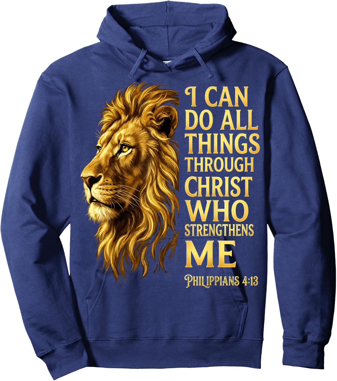 I Can Do All Things Through Christ Lion Philippians 4 13 Hoodie - Hoodie | Navy