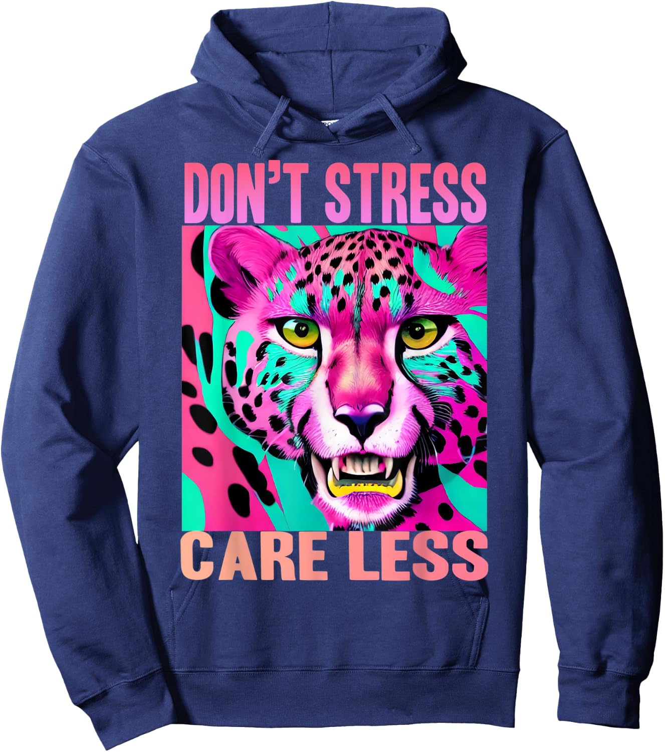 Funny Stress Free Cheetah: Don't Stress Care Less Hoodie - Hoodie | Navy
