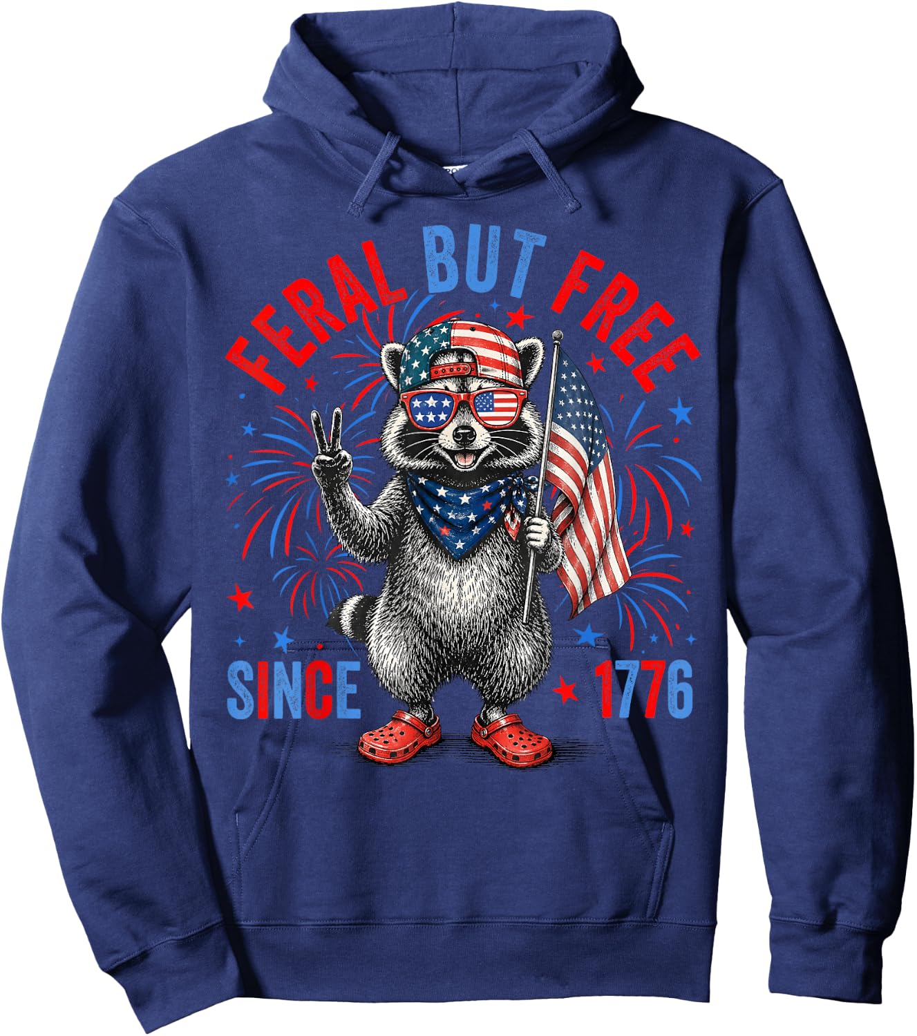 4th of July Feral But Free Since 1776 Funny Raccoon Hoodie - Hoodie | Navy
