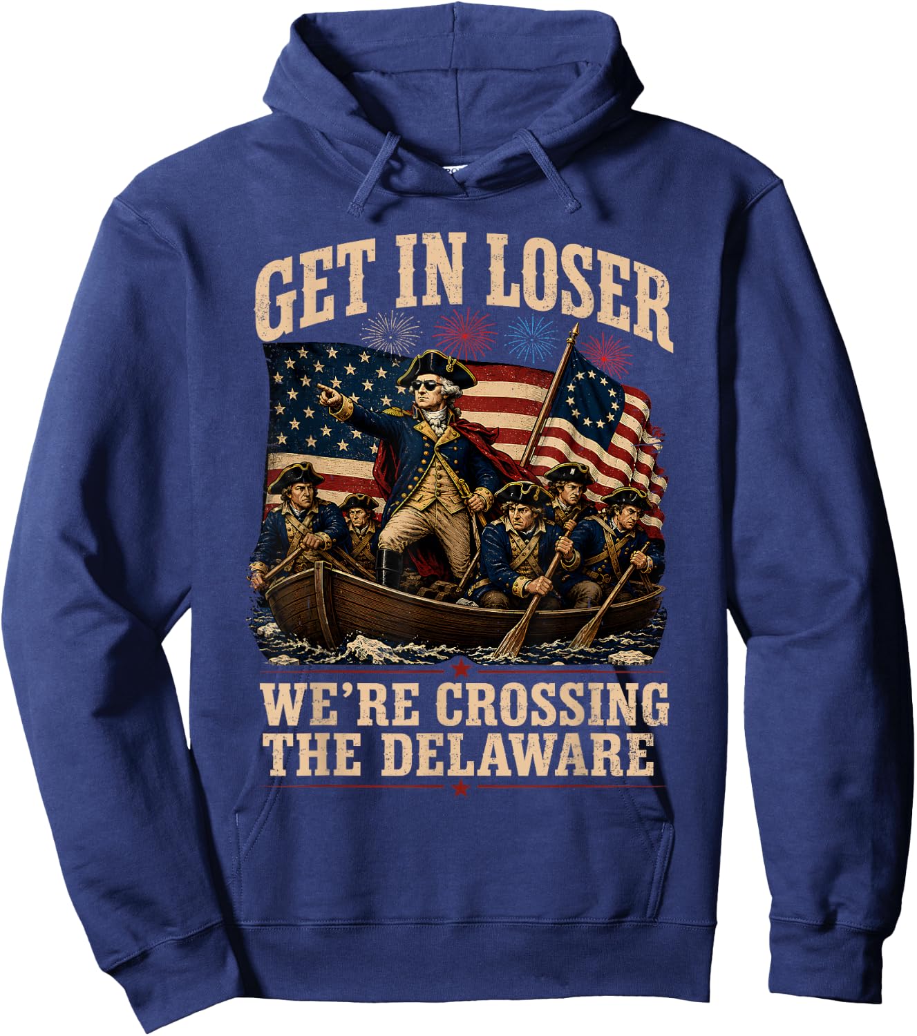 Funny 4th of July Loser, Crossing The Delaware Patriotic Men Hoodie - Hoodie | Navy