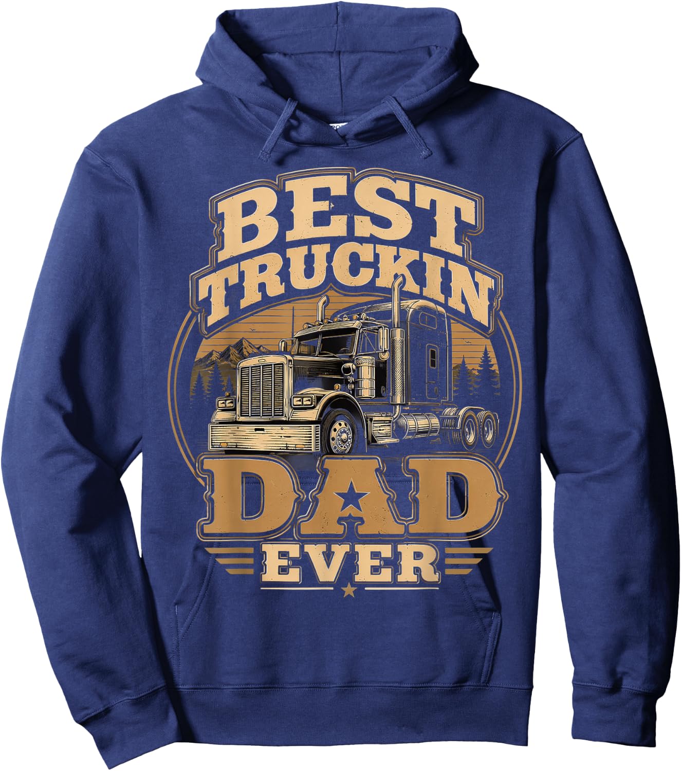 Best Truckin Dad Ever, Trucker Father’s Day Hoodie - Hoodie | Navy