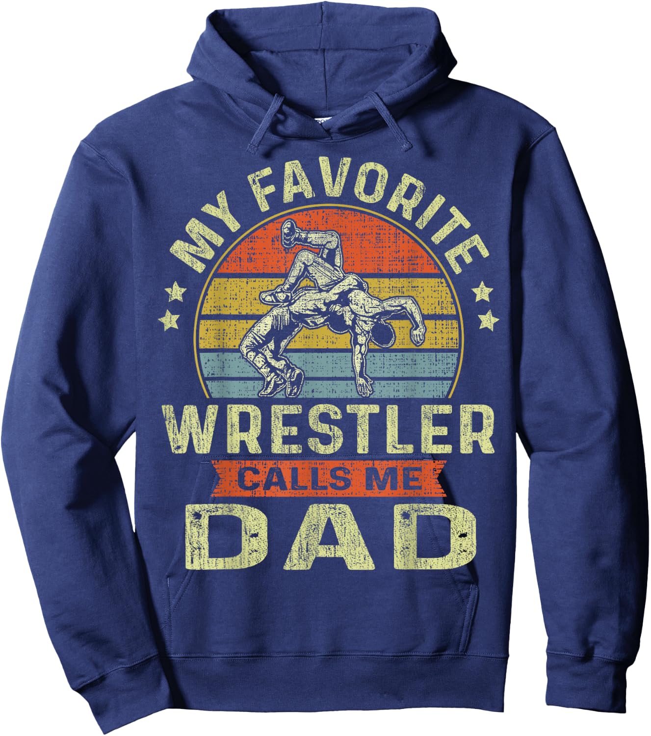 My Favorite Wrestler Calls Me Dad Flag Wrestling Fathers Day Hoodie - Hoodie | Navy