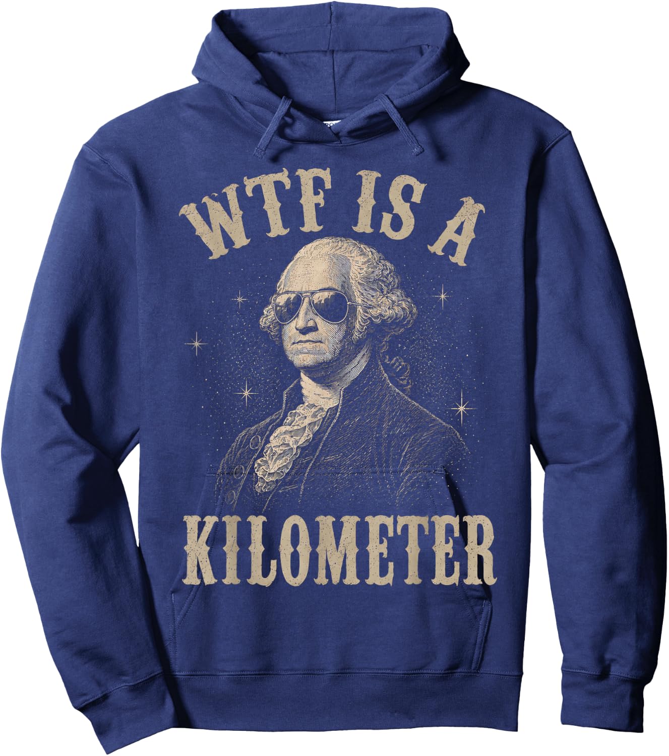 4th of July WTF is A Kilometer Funny Patriotic Men Women Hoodie - Hoodie | Navy
