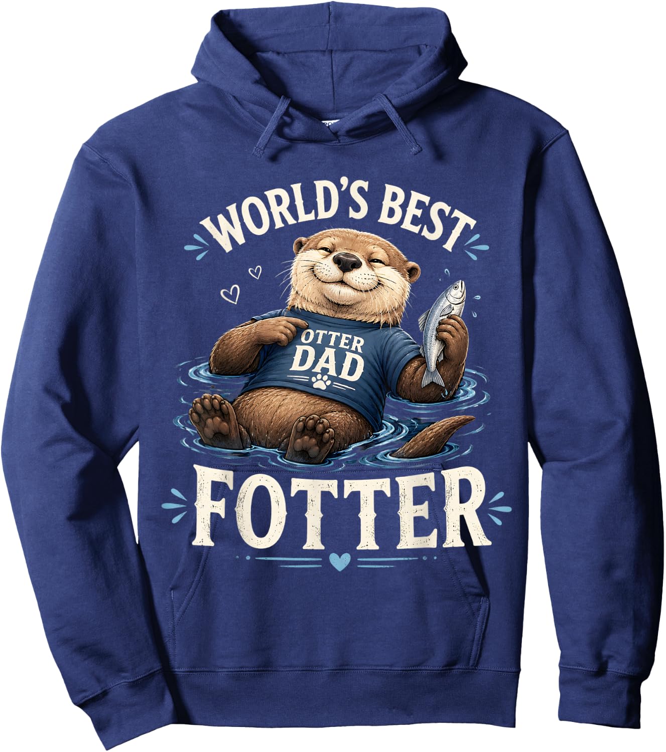 Otter Dad World's Best Fotter Father's Day Hoodie - Hoodie | Navy