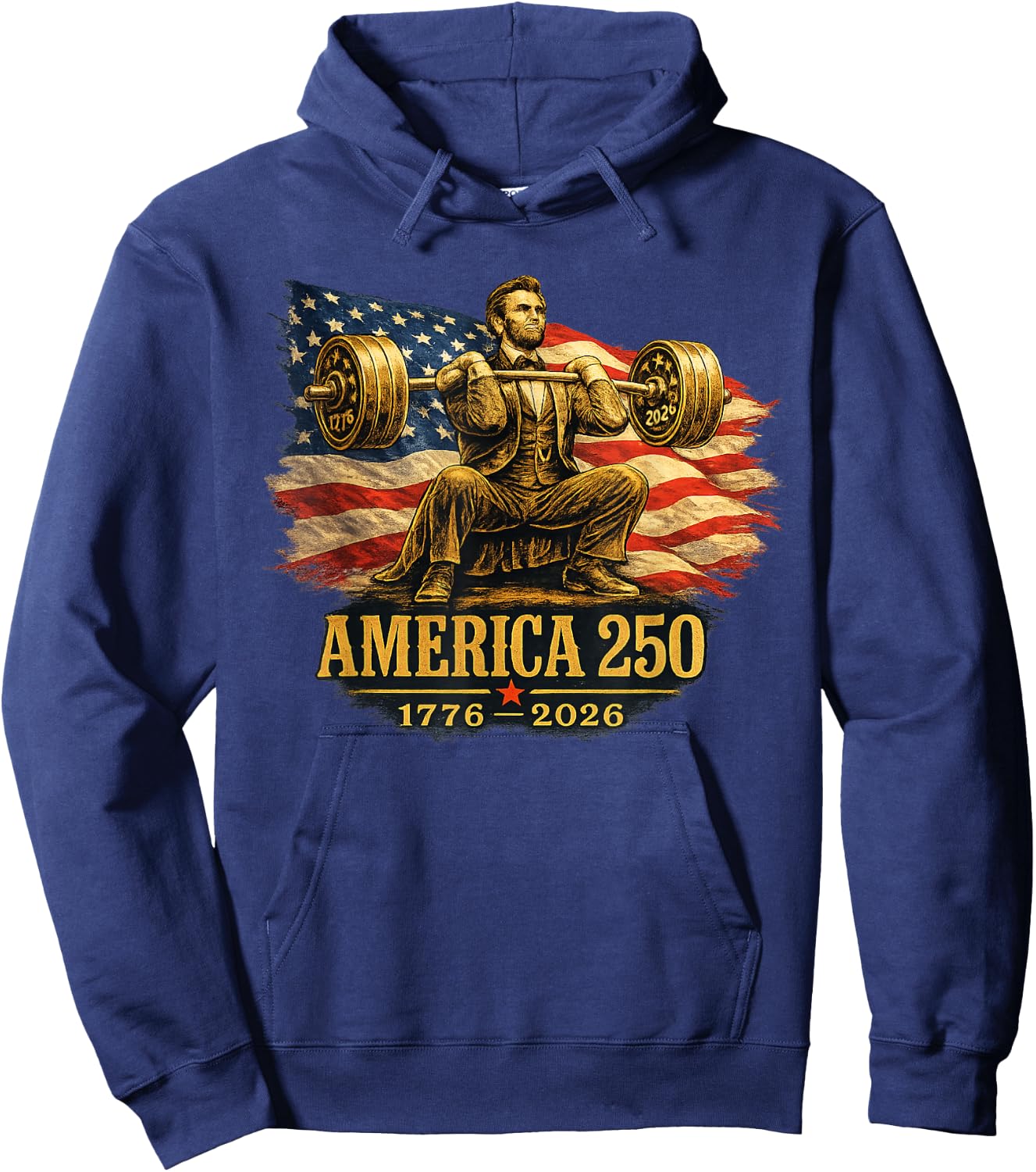 America 250 1776 2026 Abraham Lincoln Gym Weightlifting Hoodie - Hoodie | Navy
