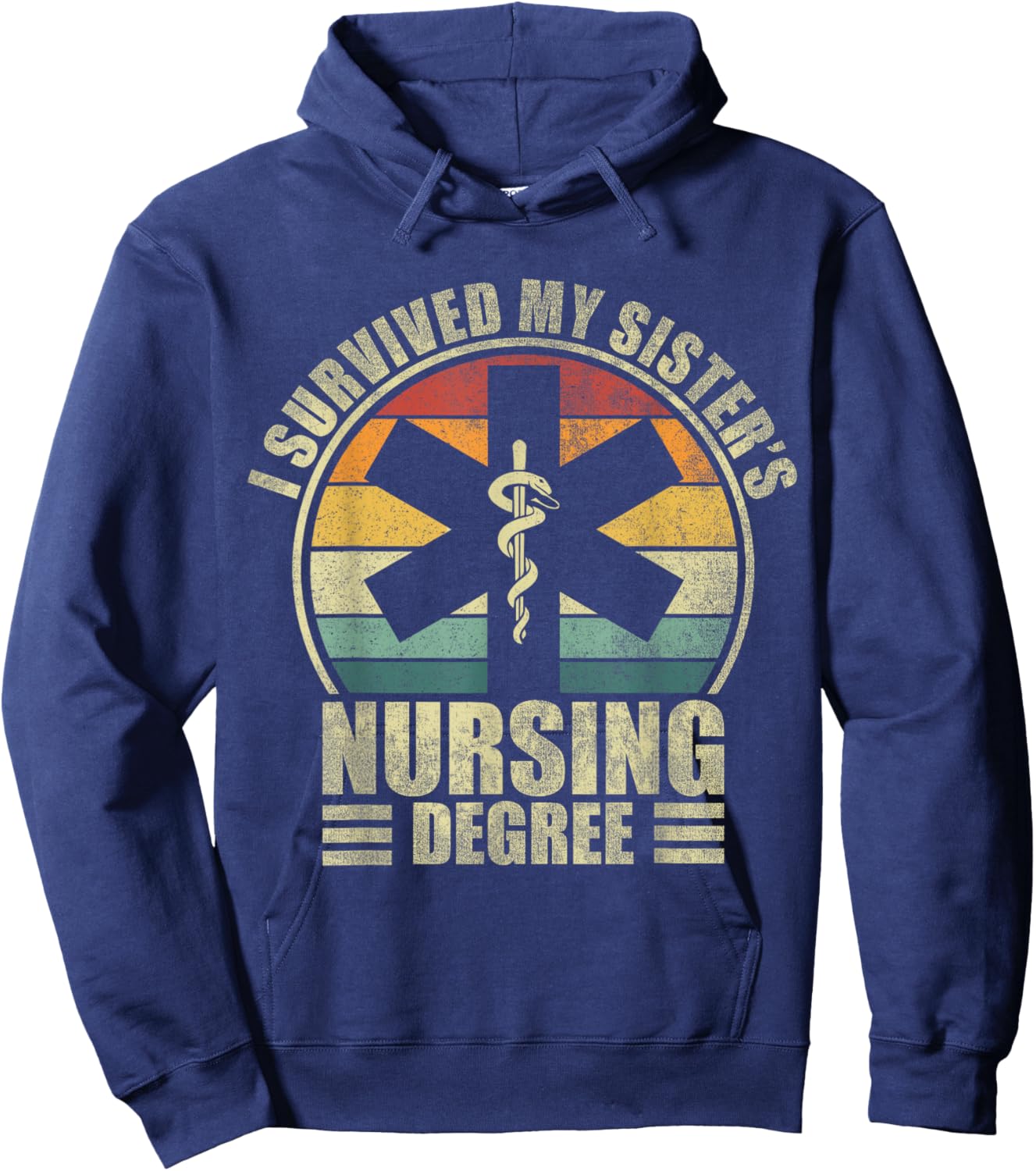 I Survived My Sister's Nursing Degree. Nursing Graduation Hoodie - Hoodie | Navy