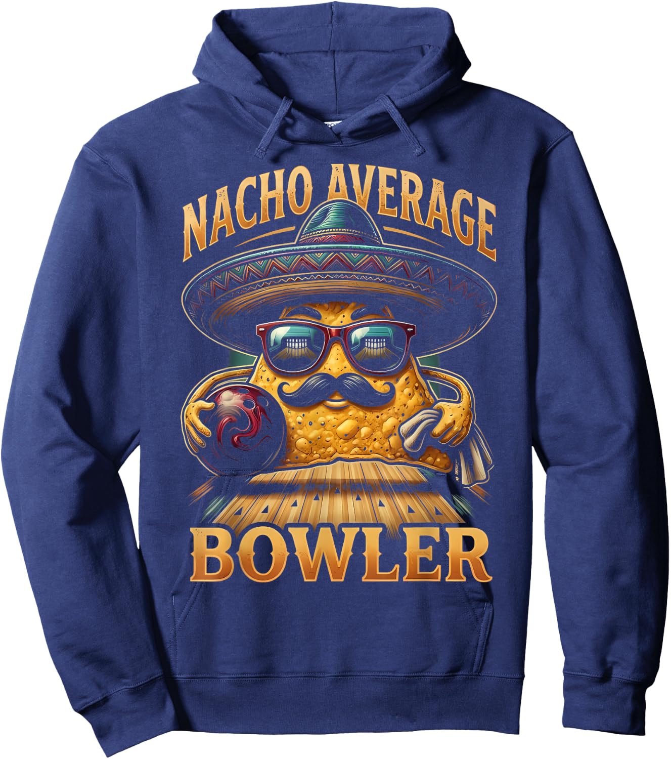 Nacho Average Bowler Mexican Bowling Cinco De Mayo Fiesta Hoodie - Hoodie | Navy