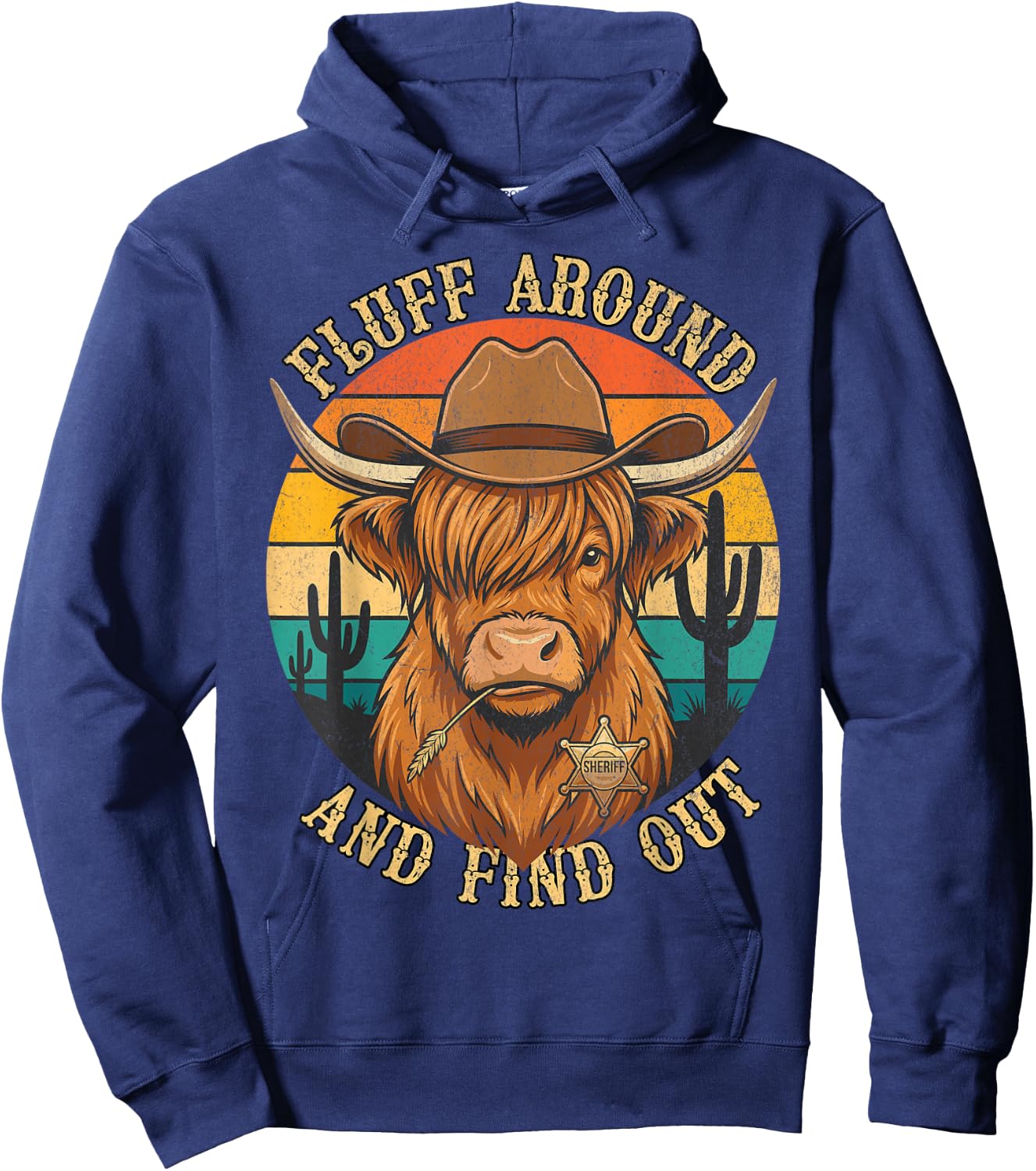 Fluff Around and Find Out - Highland Cow Sheriff Meme Hoodie - Hoodie | Navy