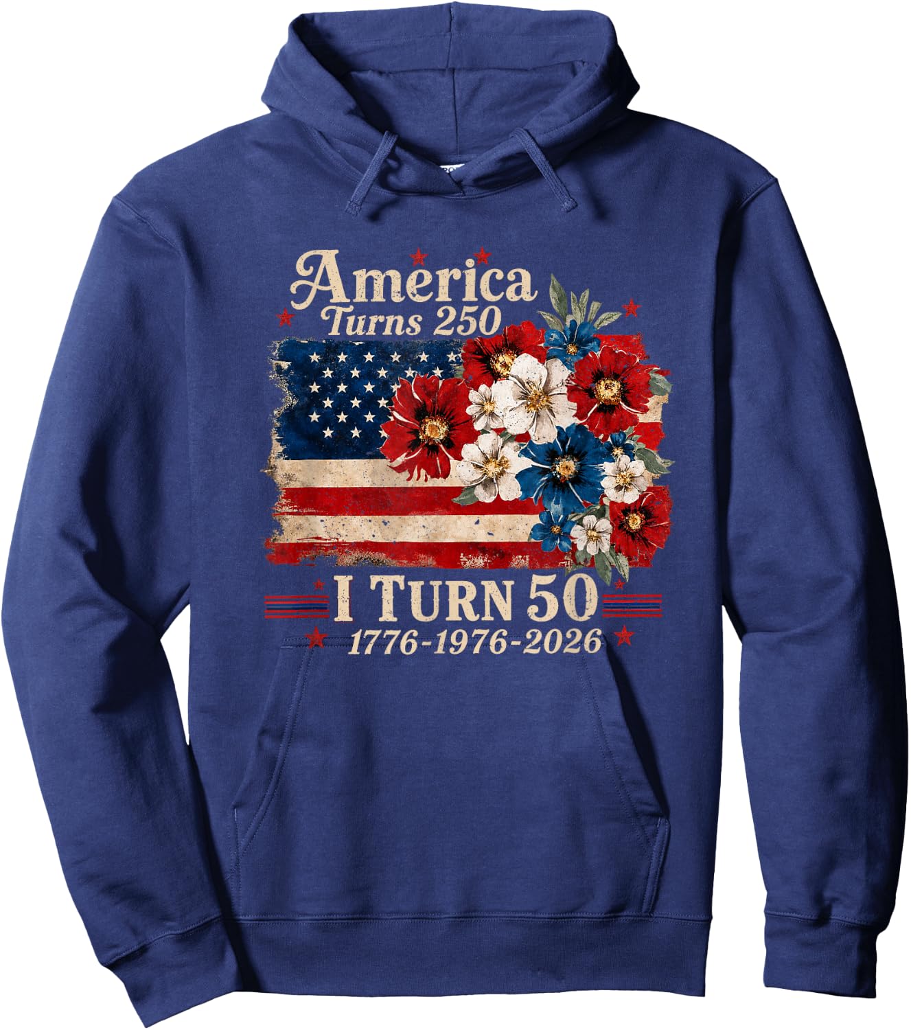 Funny America Turns 250 I Turn 50 1976 USA 50th Birthday Hoodie - Hoodie | Navy