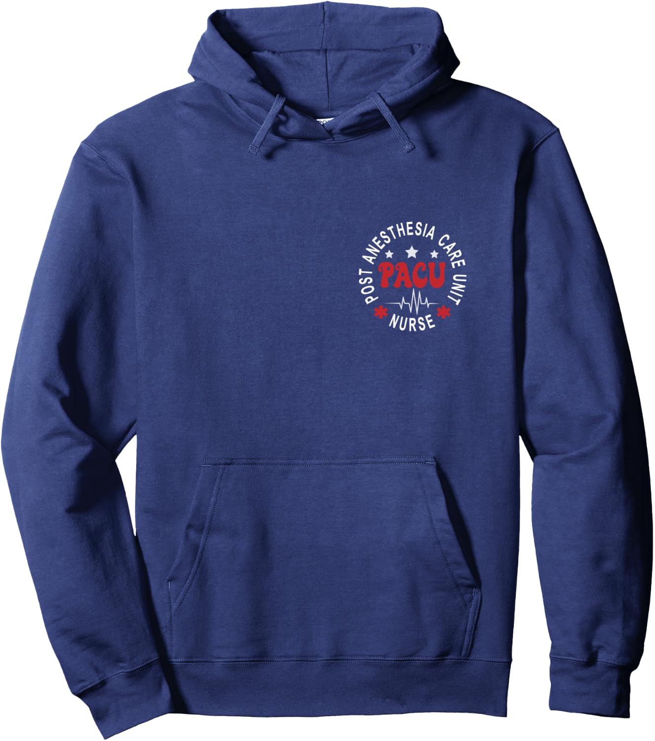 Funny PACU Nurse Post Anesthesia Care Unit Nurse Day Hoodie - Hoodie | Navy