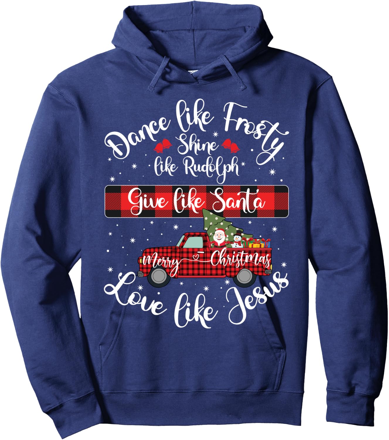 Xmas Dance Like Frosty Shine Like Rudolph Love Like Jesus Hoodie - Hoodie | Navy