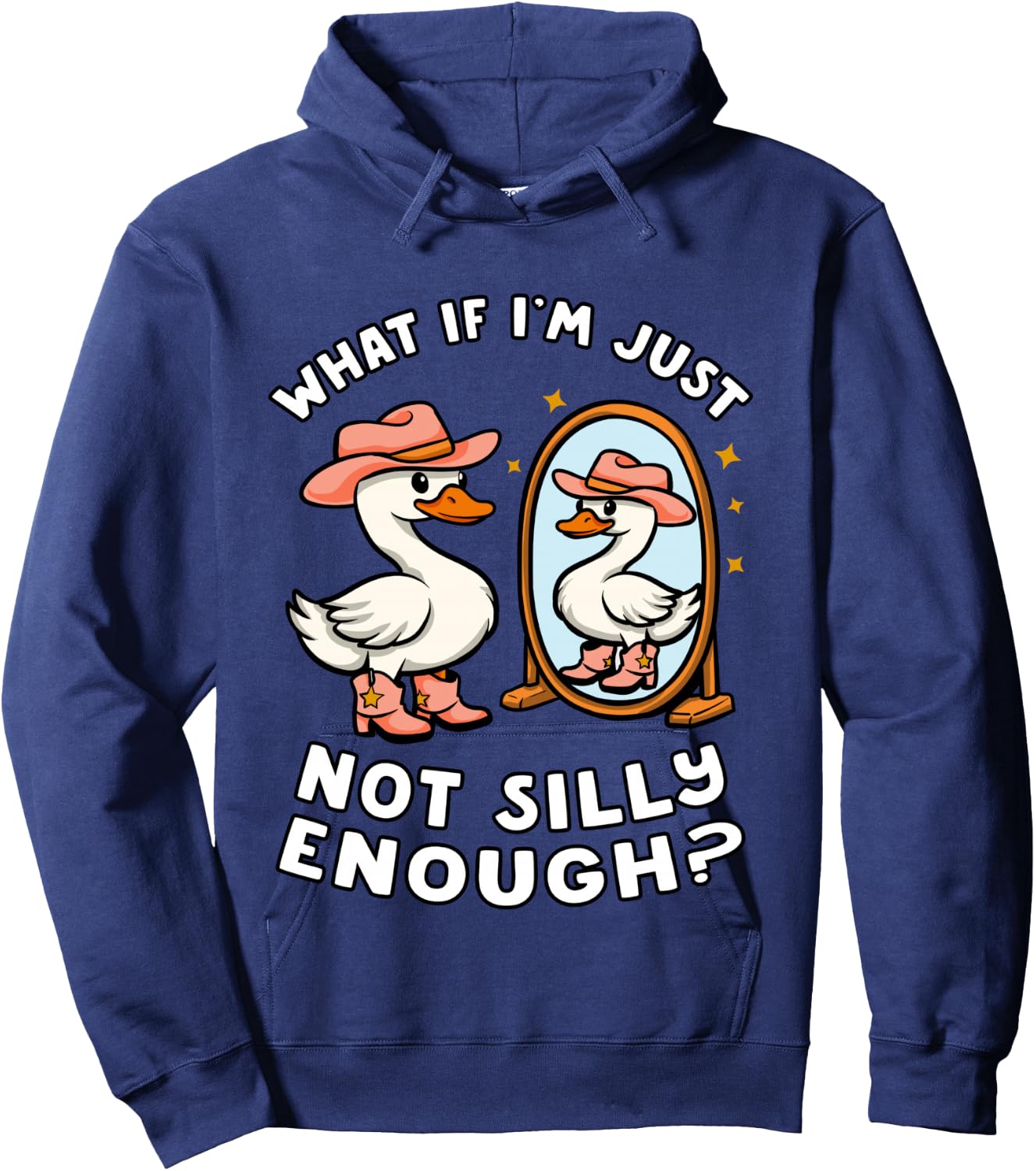 Funny Goose Humor Meme What If I'm Just Not Silly Enough Hoodie - Hoodie | Navy