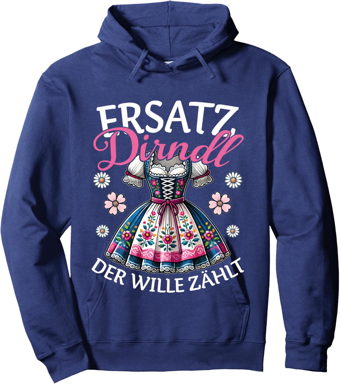 Ersatz Dirndl Der Wille Zählt Bayern Trachten Oberteil Damen Langarmshirt Hoodie - Hoodie | Navy