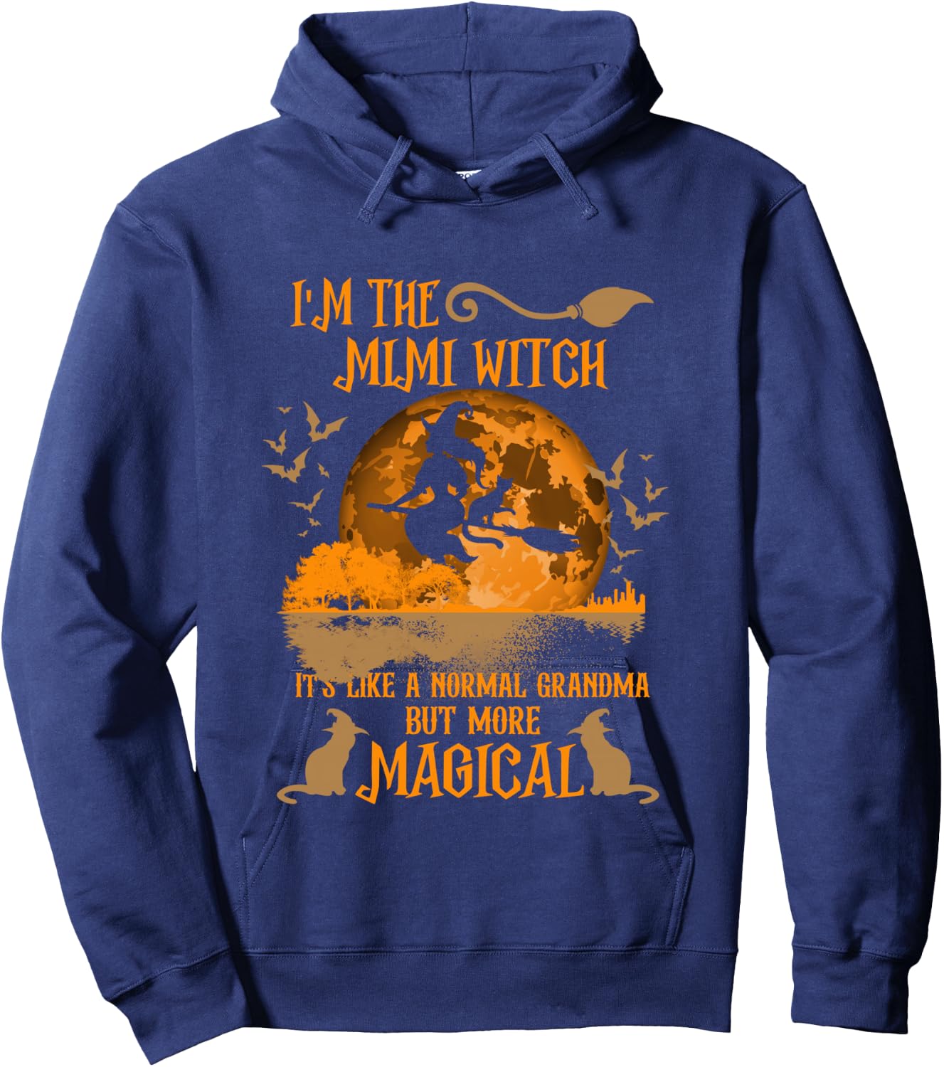 I'm The Mimi Witch Like A Normal Grandma Halloween Hoodie - Hoodie | Navy
