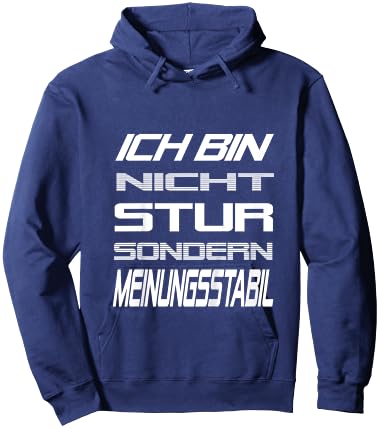 Ich Bin Nicht Stur Sondern Meinungsstabil Lustig Spruch Hoodie - Hoodie | Navy