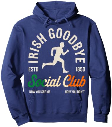 Irish Goodbyes Social Club Funny Irish Exits St Patricks Day Hoodie - Hoodie | Navy