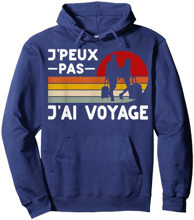 Je Peux Pas J'ai Voyage Humour Holiday Family , Black, S Hoodie - Hoodie | Navy