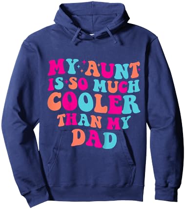 Retro Groovy My Aunt Is So Much Cooler Than My Dad Hoodie - Hoodie | Navy