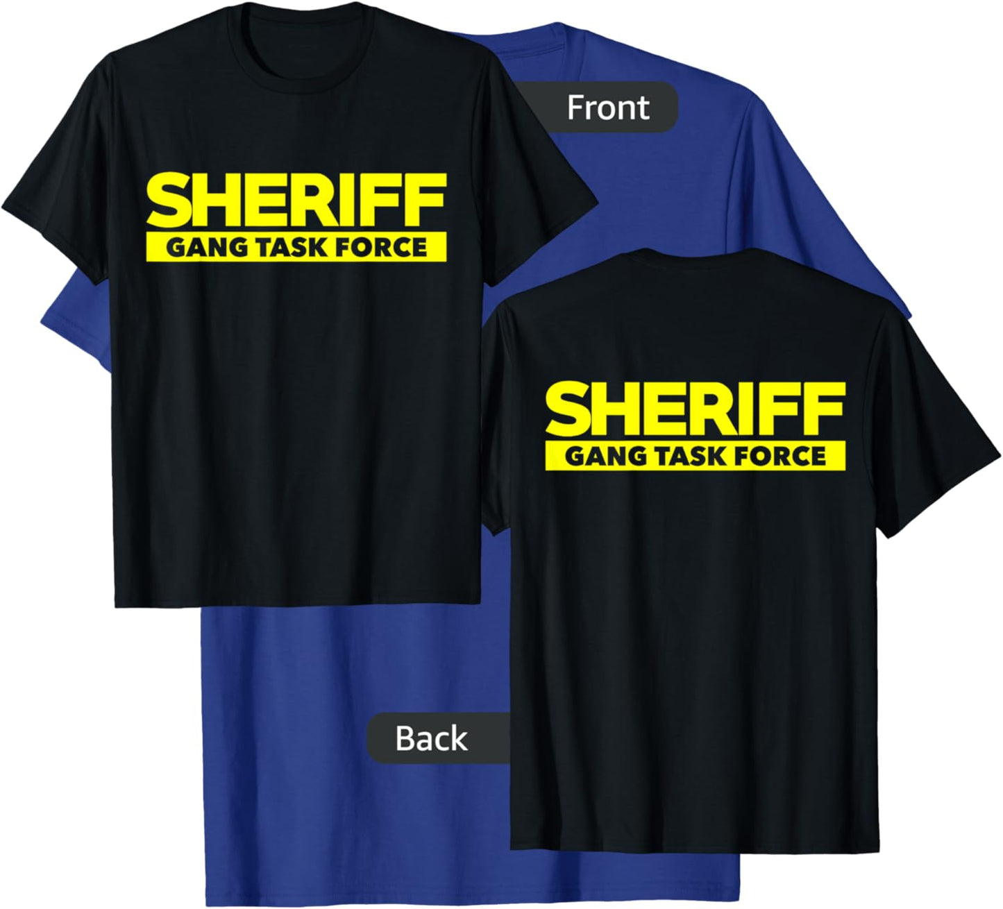 Sheriff Gang Task Force LEO Cops Law Enforcement T-Shirt - T-Shirt | Royal
