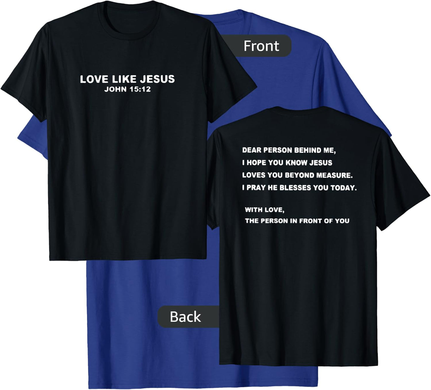 Love Like Jesus Dear Person Behind Me T-Shirt - T-Shirt | Royal