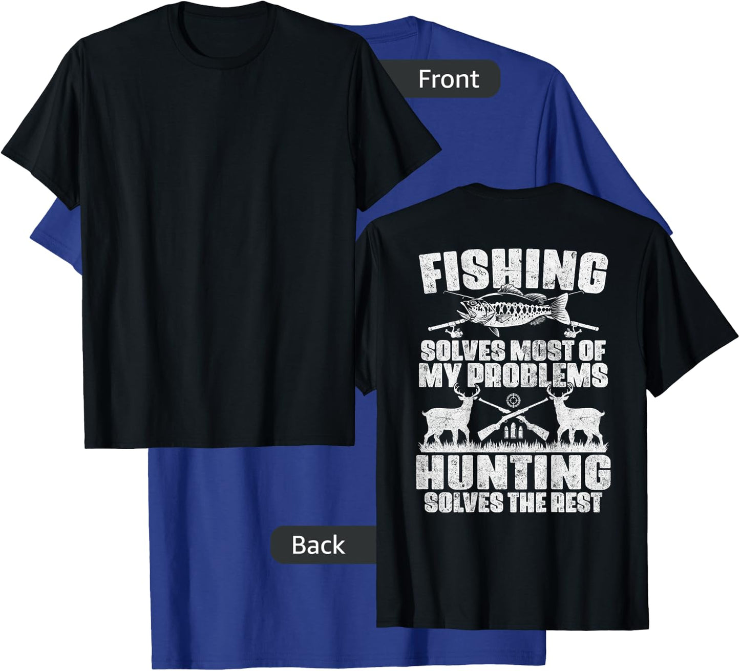 Fishing Solves Most of My Problems Design On Back T-Shirt - T-Shirt | Royal