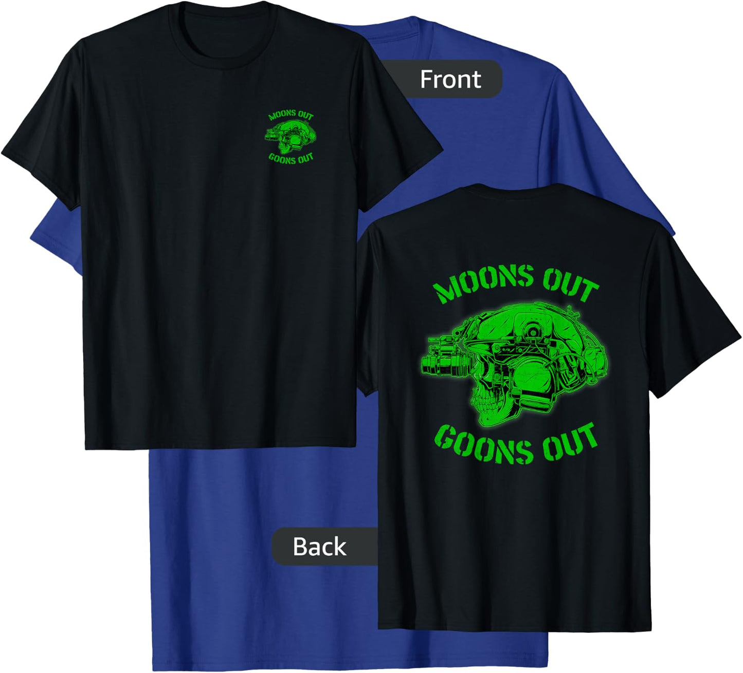 "MOON'S OUT GOONS OUT" Skull Helmet NVGs Military Men's T-Shirt - T-Shirt | Royal