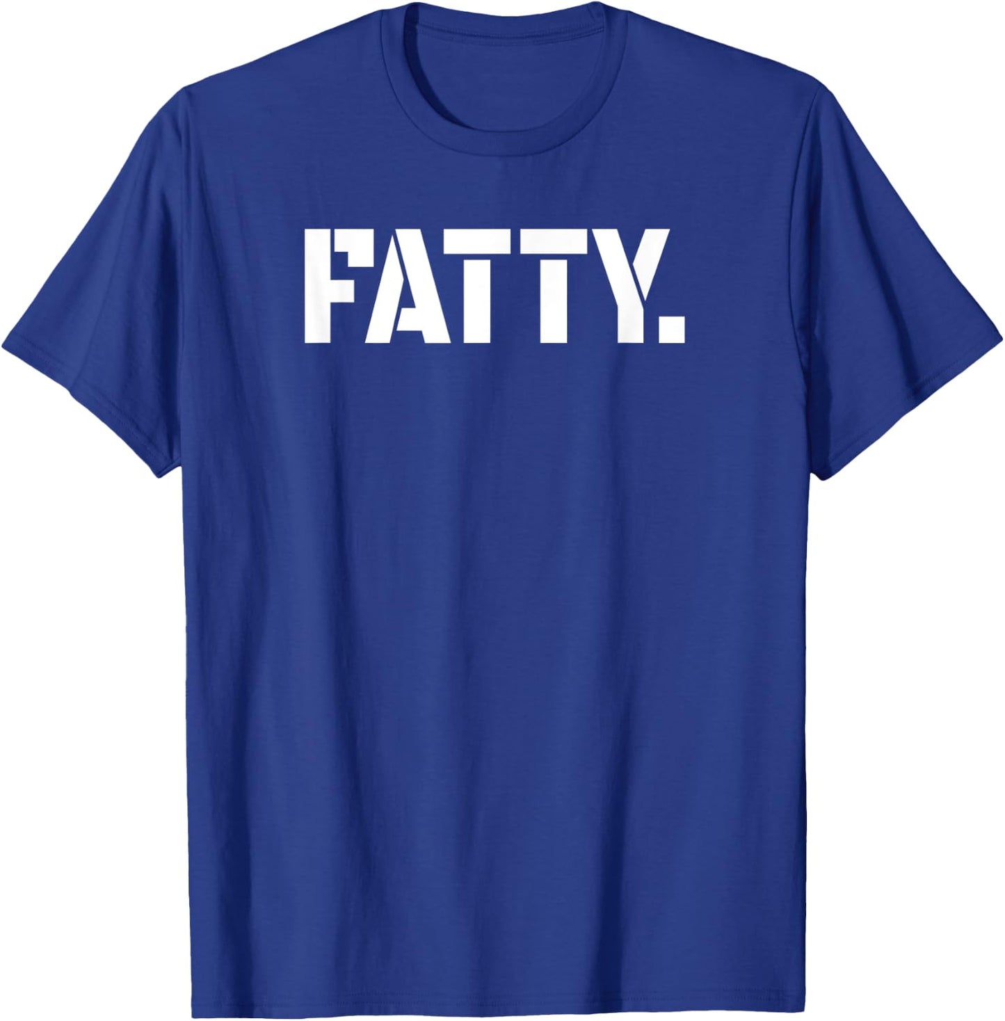 Fatty - Fat Ass T-Shirt - T-Shirt | Royal