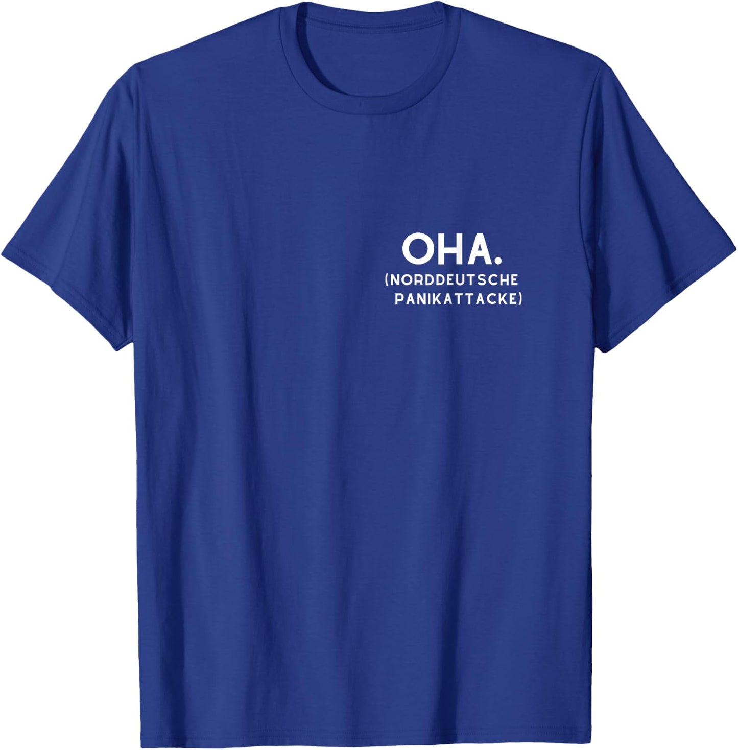 Oha Norddeutsche Panikattacke Lustiger Spruch Herren T-Shirt - T-Shirt | Royal