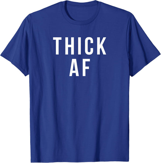 Thick AF T-Shirt - T-Shirt | Royal