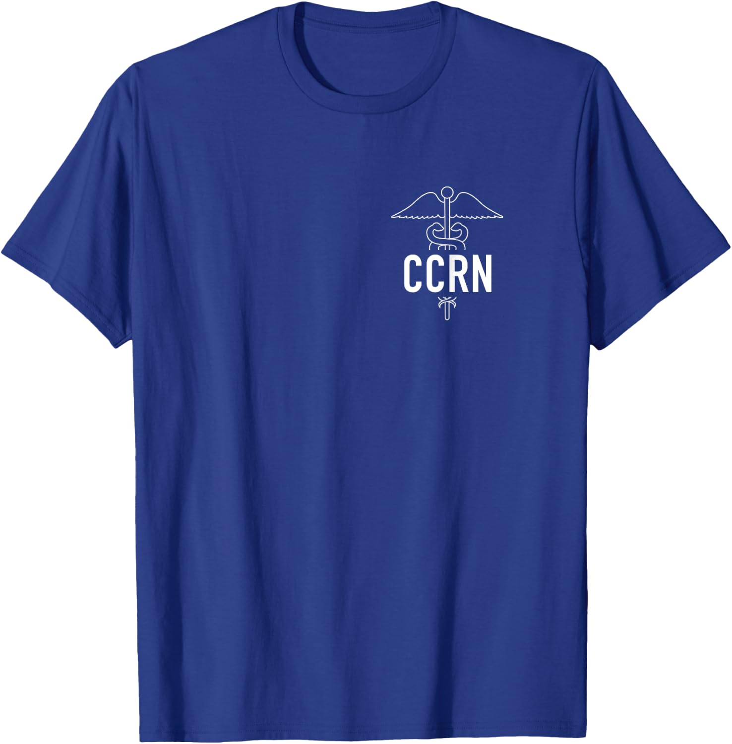 CCRN Critical Care Nurse ICU Intensive Care Nursing T-Shirt - T-Shirt | Royal