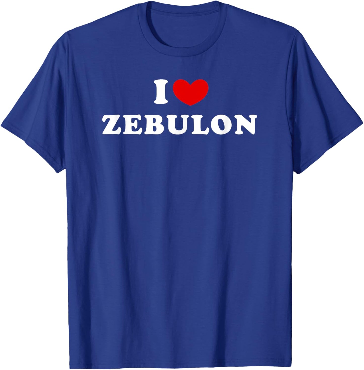 I Love Zebulon, J'Aime Zebulon , Black, S T-Shirt - T-Shirt | Royal