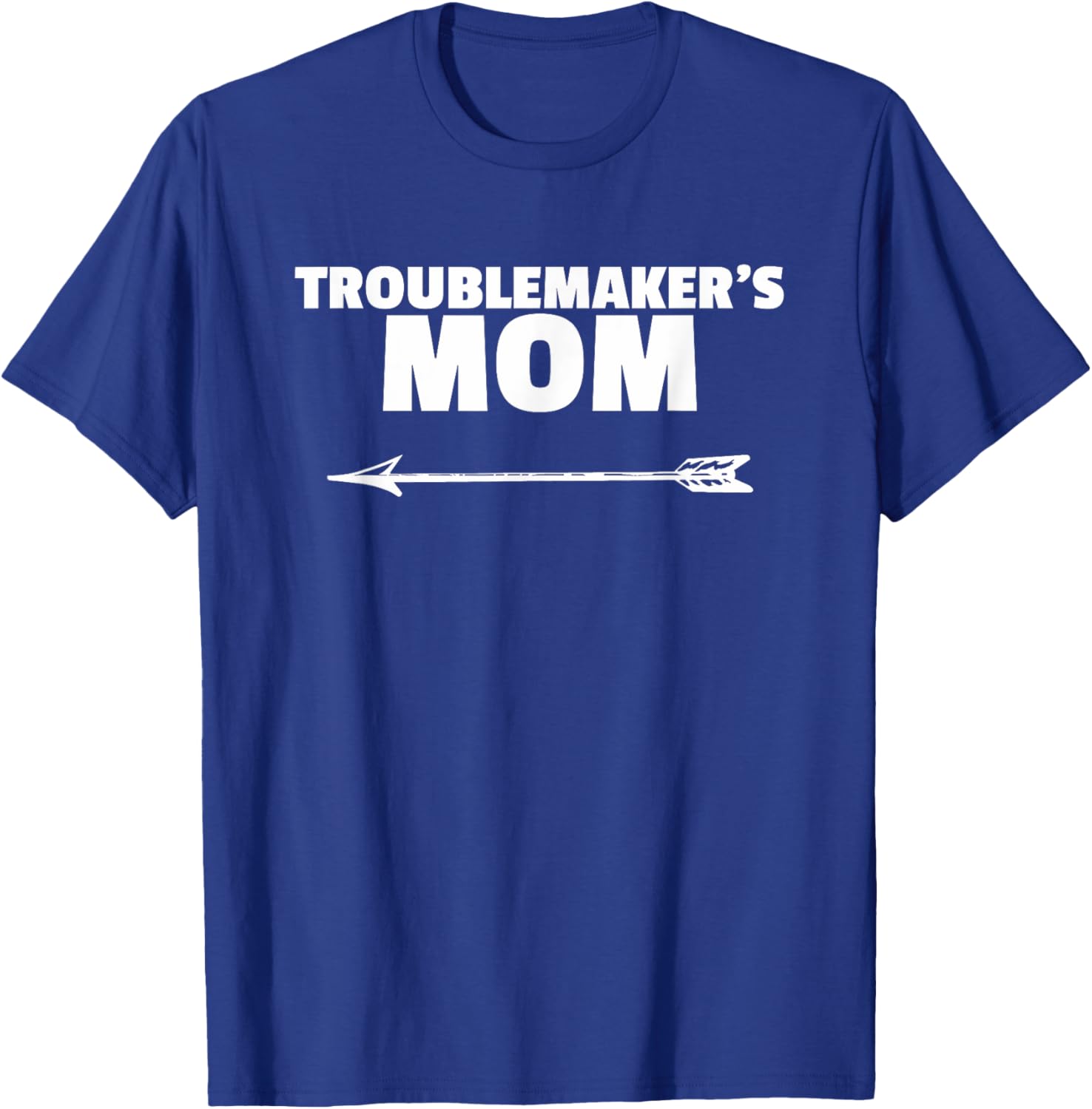 Troublemaker's Mom - Cute Shirt for Mom of Boys T-Shirt - T-Shirt | Royal
