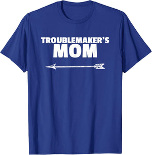 Troublemaker's Mom - Cute Shirt for Mom of Boys T-Shirt - T-Shirt | Royal