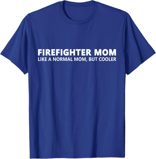 Firefighter Mother Firefighter Mom T-Shirt - T-Shirt | Royal