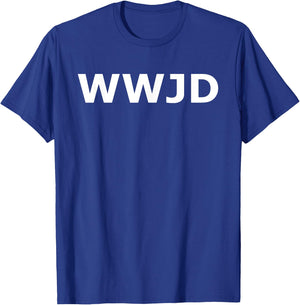 What Would Jesus Do Christian Men Women Youth T-Shirt - T-Shirt | Royal