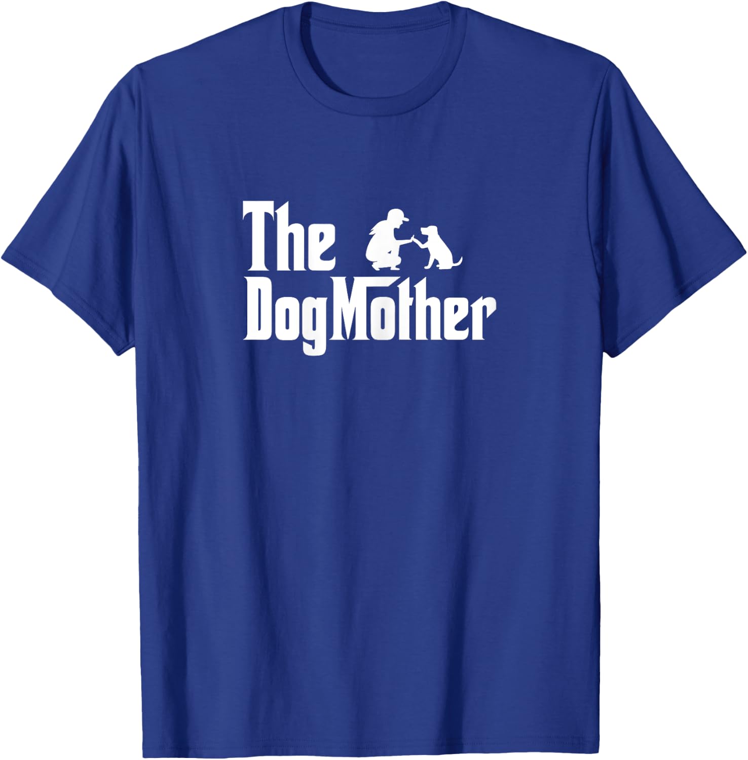 The Dogmother Dog Mom Funny Dog Lover Dog Mother T-Shirt - T-Shirt | Royal
