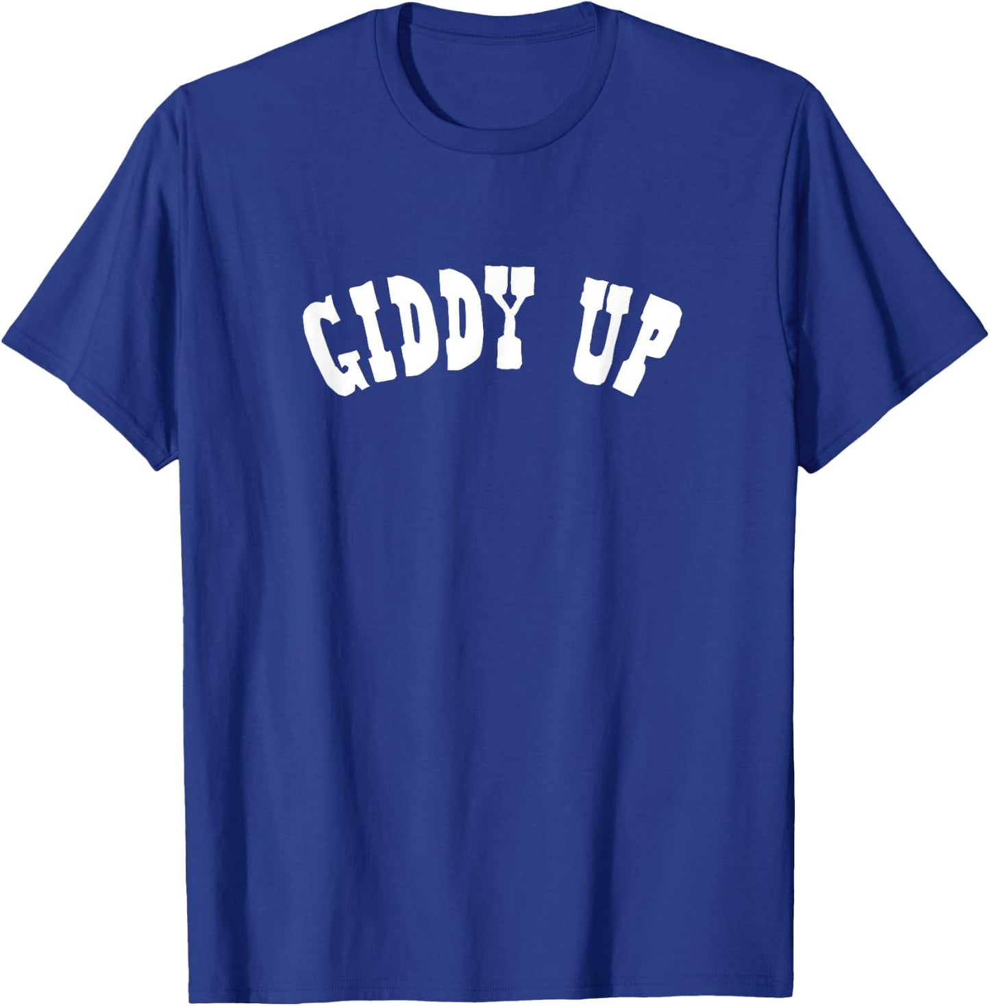 Giddy Up - Cow Girl, Horse, Equestrian, Cute Cowgirl Shirt T-Shirt - T-Shirt | Royal