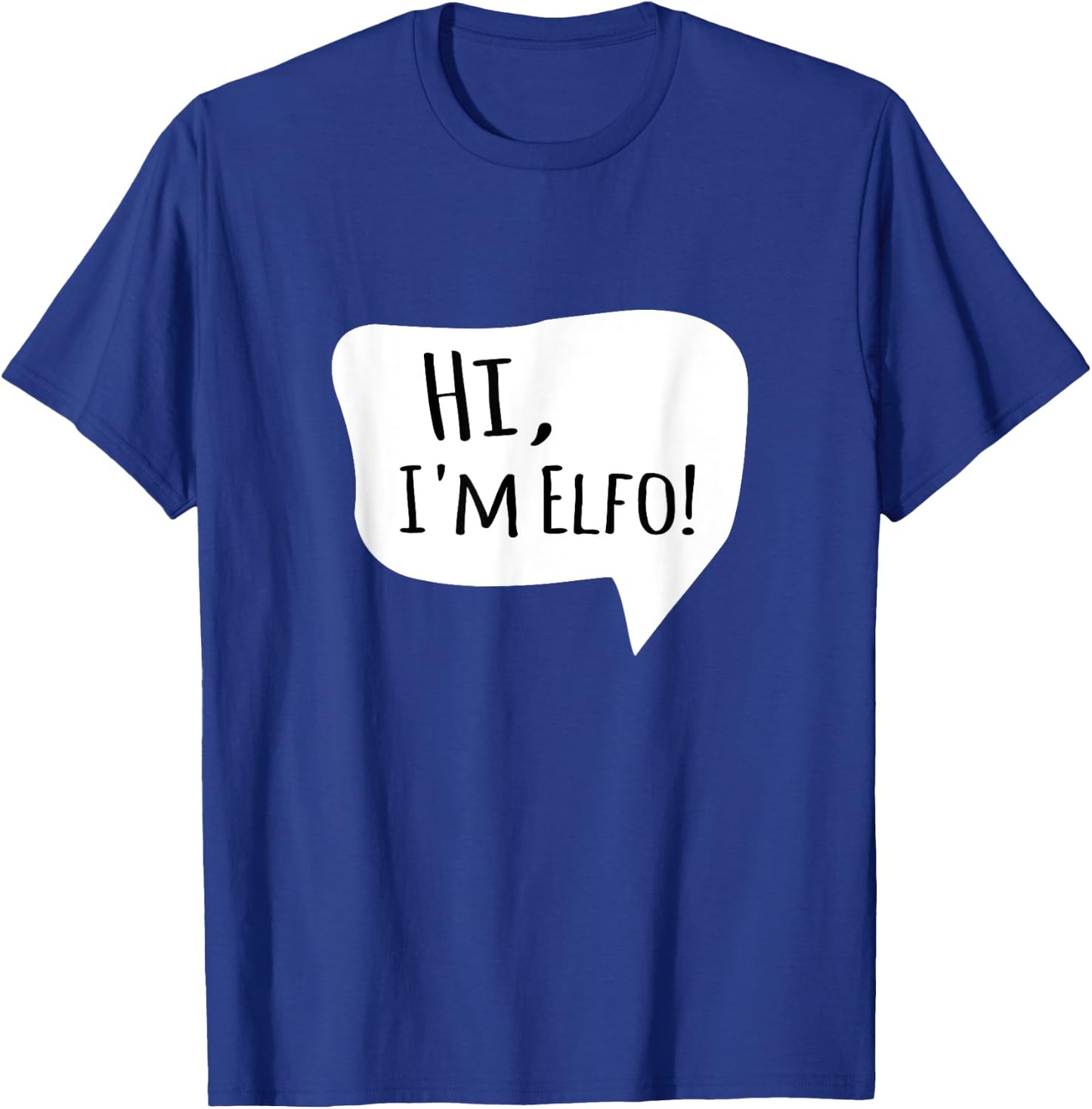 Hi I'm Elfo T-Shirt - T-Shirt | Royal
