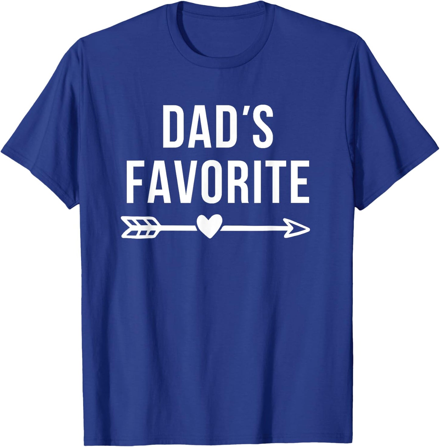 Dad's Favorite Arrow Funny Not Favorite Sarcastic Daughter T-Shirt - T-Shirt | Royal