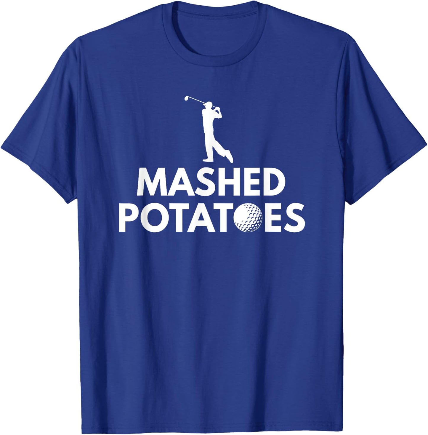 Mashed Potatoes Golf T Shirt T-Shirt - T-Shirt | Royal