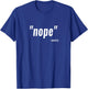 Funny Gifts For Anxious People - Nope Anxiety T-Shirt - T-Shirt | Royal