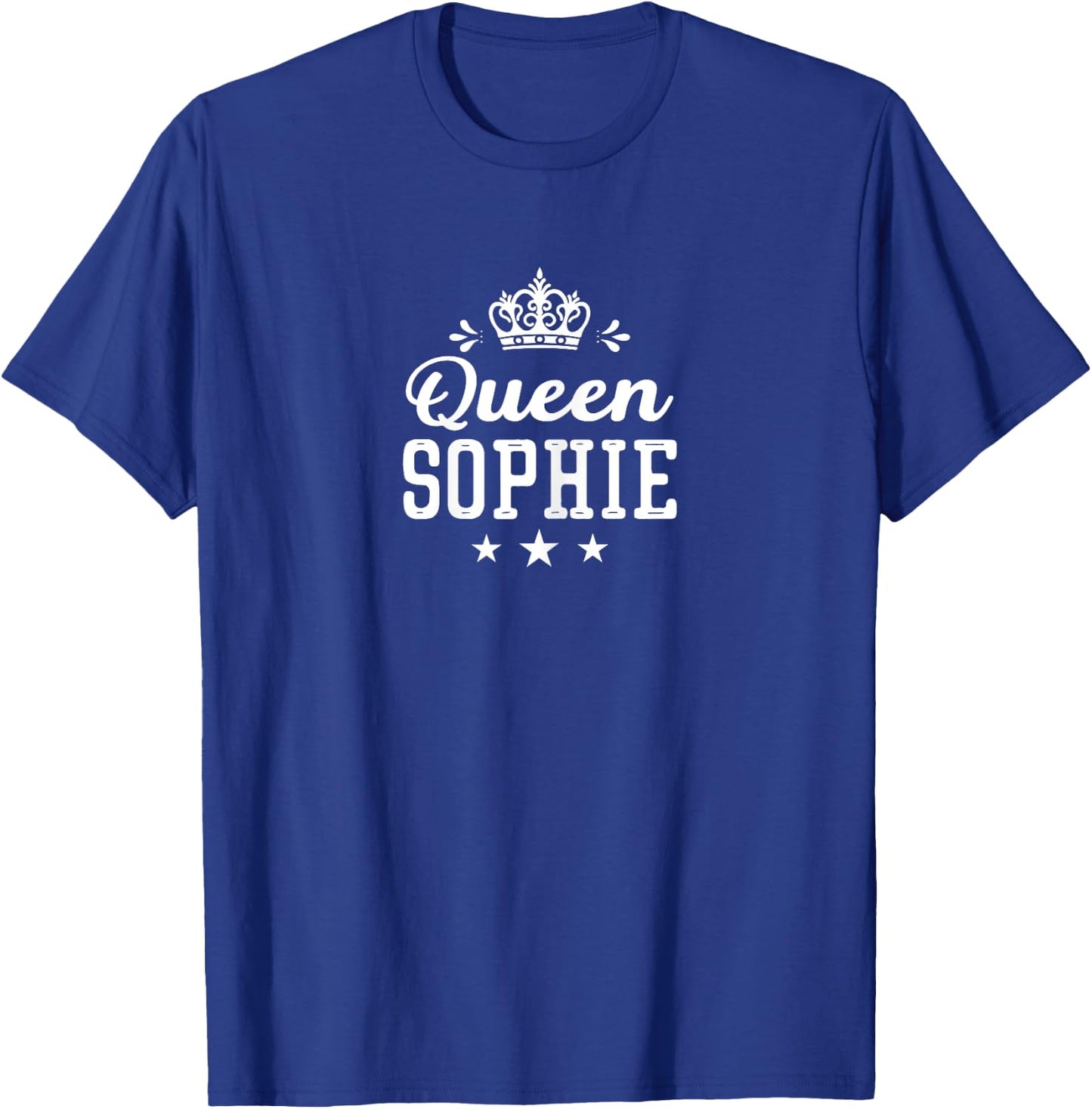 Femme Prénom Humour Cadeau Personnalisé Queen Sophie T-Shirt - T-Shirt | Royal
