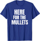 Here for the Mullets Country Music T-Shirt - T-Shirt | Royal