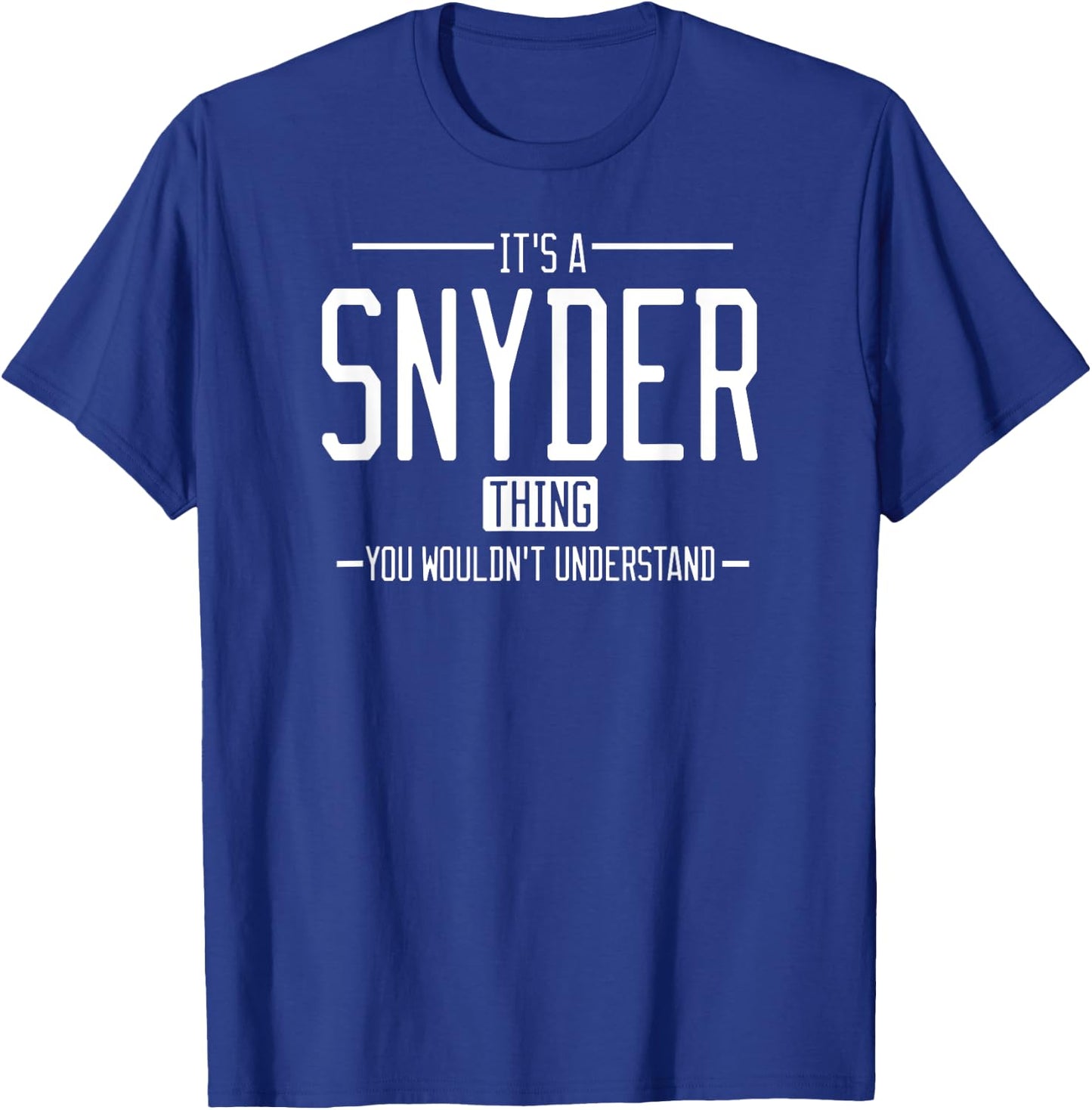 It's a Snyder thing, you wouldn't understand T-Shirt - T-Shirt | Royal