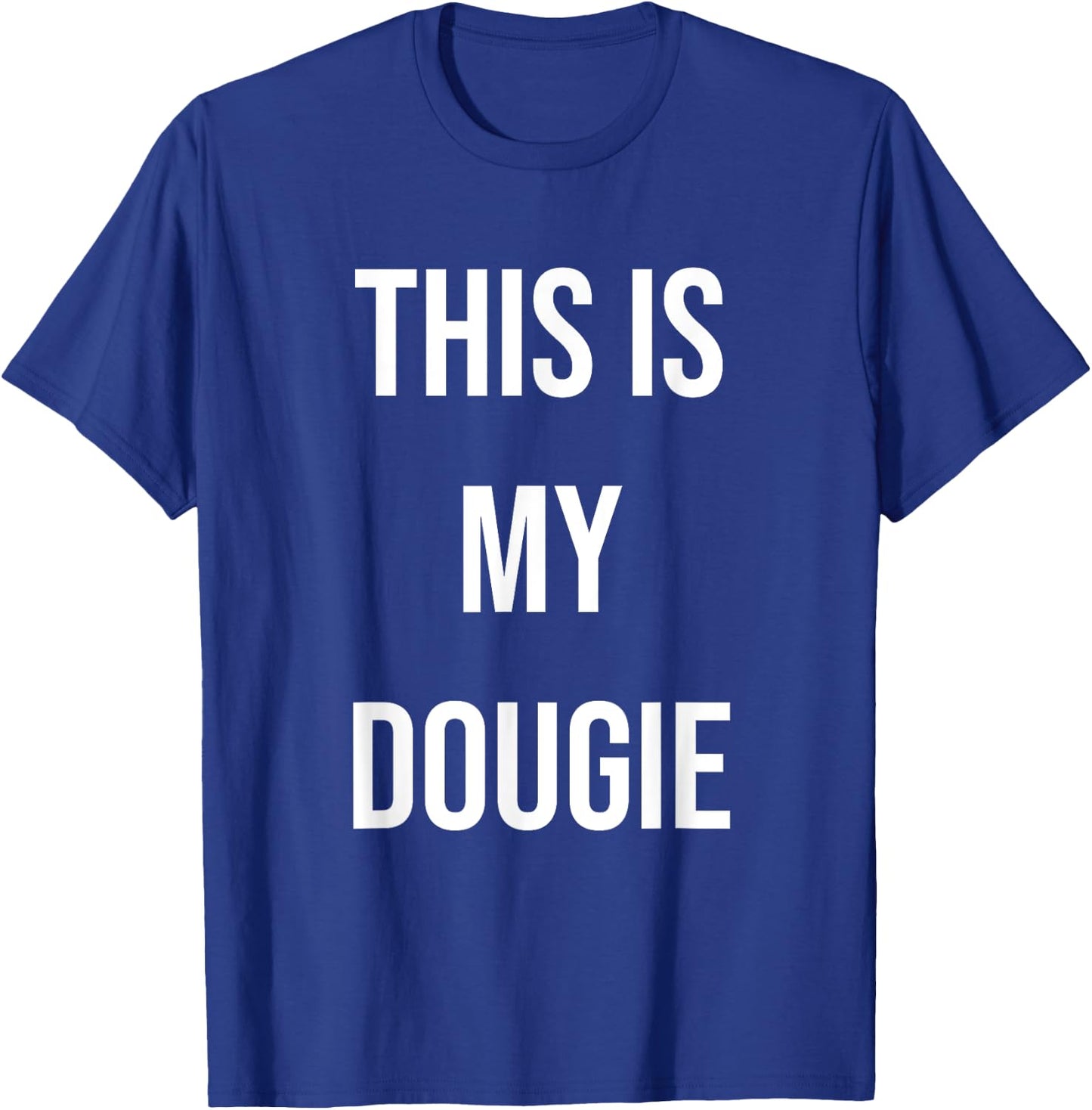 This Is My Dougie T-Shirt - T-Shirt | Royal