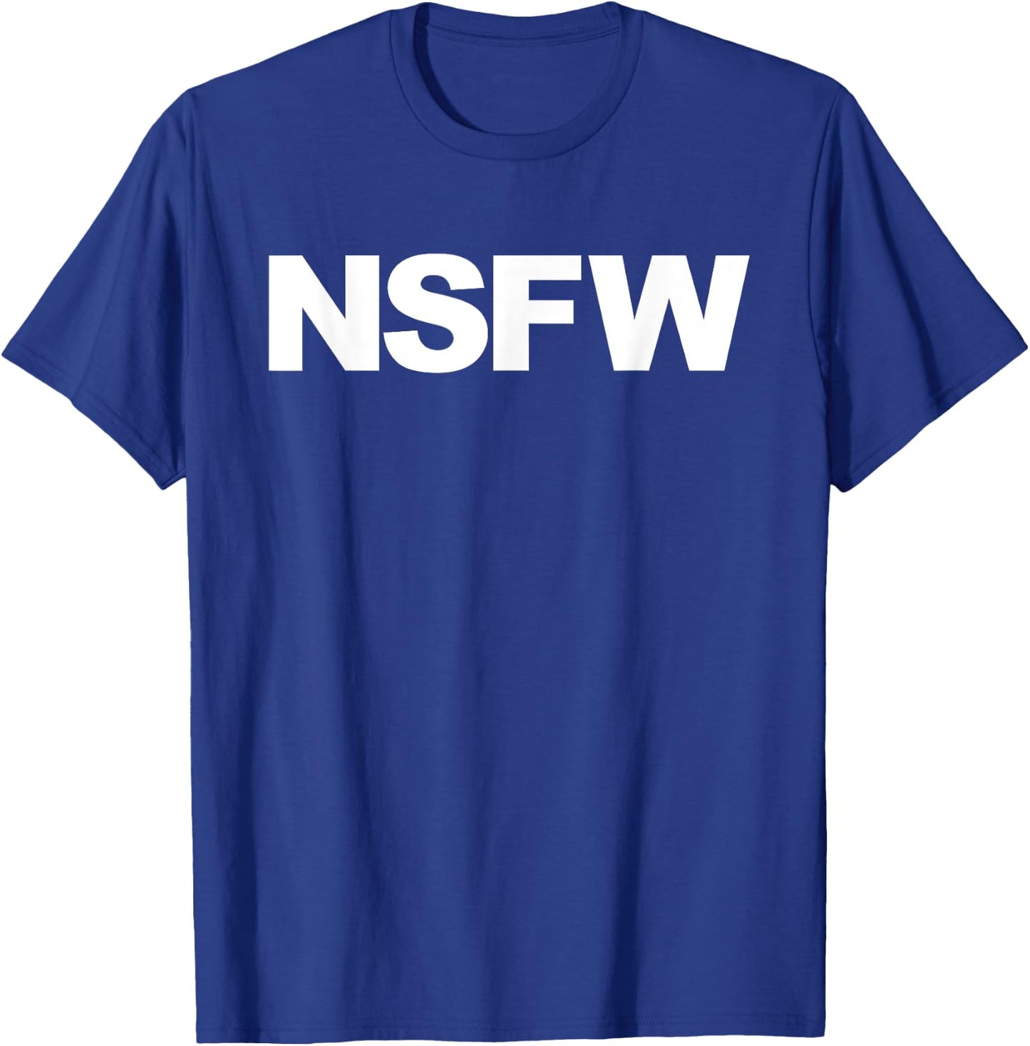 Nsfw T-Shirt - T-Shirt | Royal