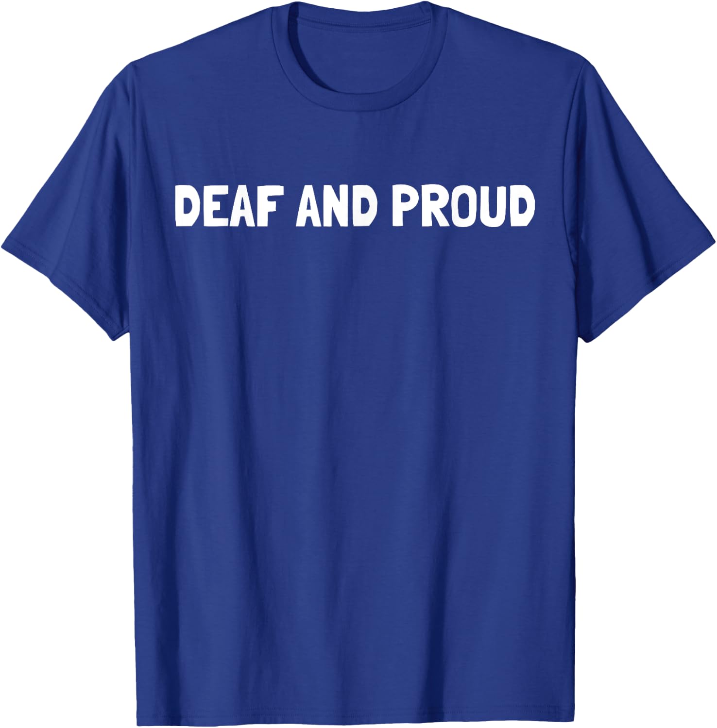 Deaf And Proud - Gehörlosenkultur und amerikanische Gebärdensprache T-Shirt - T-Shirt | Royal