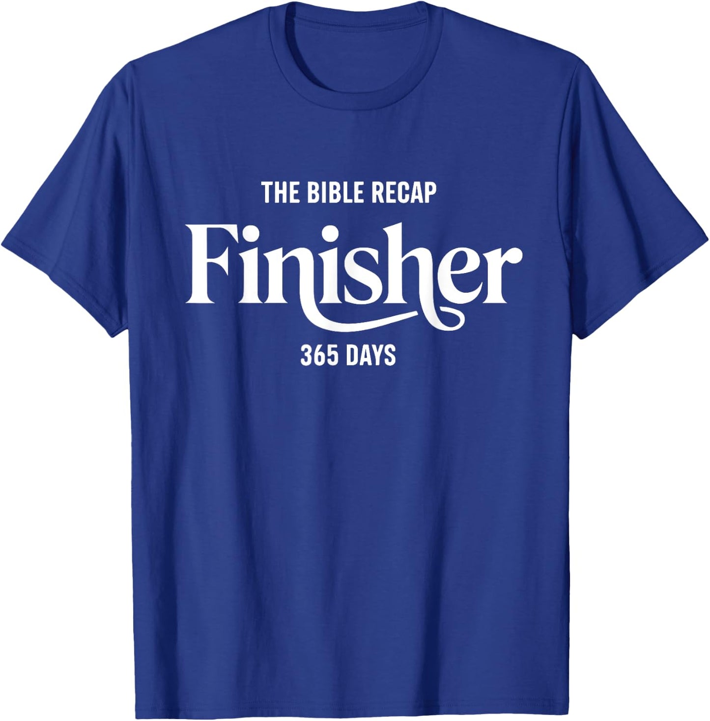 The Bible Recap Finisher 365 Days T-Shirt - T-Shirt | Royal