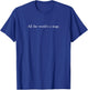 All the World's a Stage Shakespeare Quote T-Shirt - T-Shirt | Royal